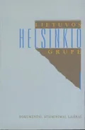 Lietuvos Helsinkio grupė (dokumentai, atsiminimai, laiškai)