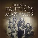 LIETUVOS TAUTINĖS MAŽUMOS (serija „Mažieji pasakojimai apie Lietuvą“)