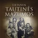 LIETUVOS TAUTINĖS MAŽUMOS (serija „Mažieji pasakojimai apie Lietuvą“)