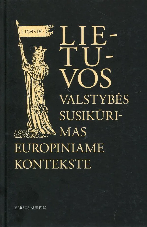 Lietuvos Valstybės susikūrimas europiniame kontekste