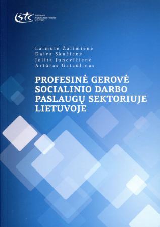 Profesinė gerovė socialinio darbo paslaugų sektoriuje Lietuvoje