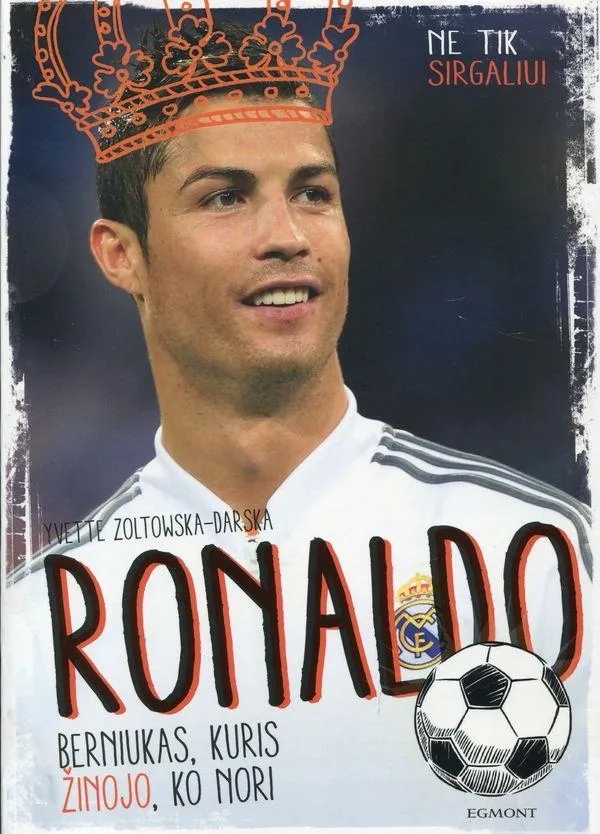 Ronaldo: berniukas, kuris žinojo ko nori