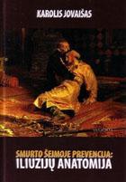 Smurto šeimoje prevencija: iliuzijų anatomija
