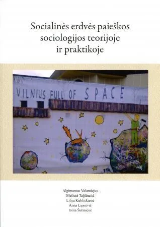 Socialinės erdvės paieškos sociologijos teorijoje ir praktikoje