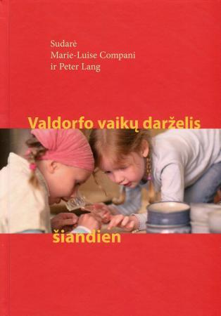 Valdorfo vaikų darželis šiandien