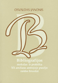 Bibliografijos mokslas ir praktika XX amžiaus antrojoje pusėje: raidos bruožai