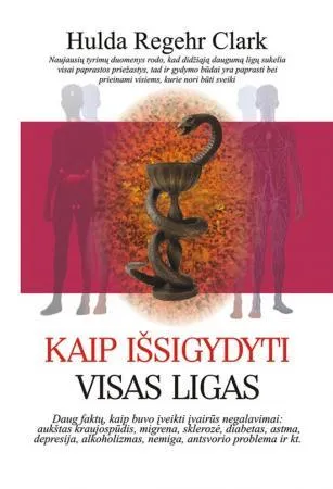 Kaip išsigydyti visas ligas