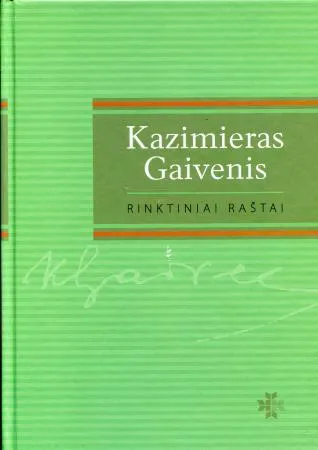 Kazimieras Gaivenis. Rinktiniai raštai