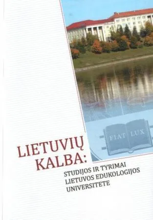 Lietuvių kalba: studijos ir tyrimai Lietuvos edukologijos universitete