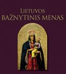 LIETUVOS BAŽNYTINIS MENAS (serija „Mažieji pasakojimai apie Lietuvą“)