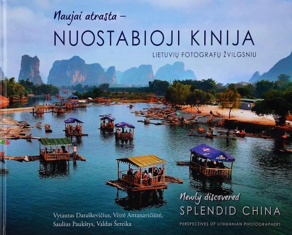 Naujai atrasta - nuostabioji Kinija. Lietuvių fotografų žvilgsniu