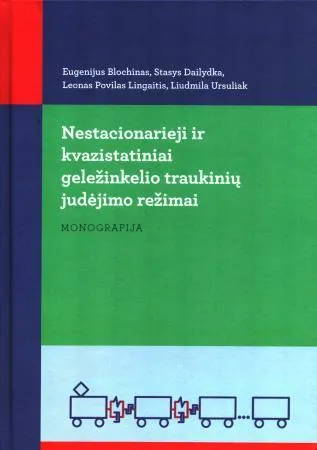 Nestacionarieji ir kvazistatiniai geležinkelio traukinių judėjimo režimai