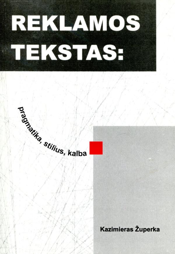 Reklamos tekstas: pragmatika, stilius, kalba