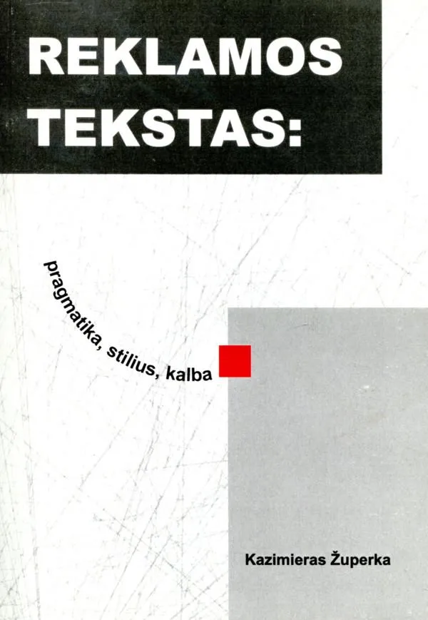 Reklamos tekstas: pragmatika, stilius, kalba