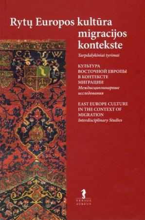 Rytų Europos kultūra migracijos kontekste