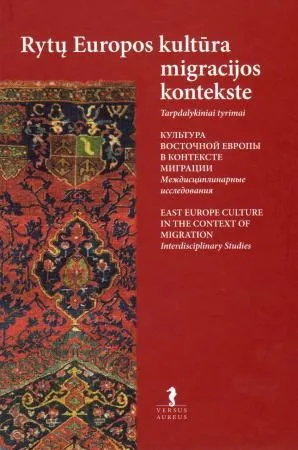 Rytų Europos kultūra migracijos kontekste