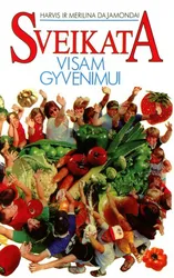 Sveikata visam gyvenimui