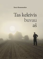 Tas keleivis buvau aš