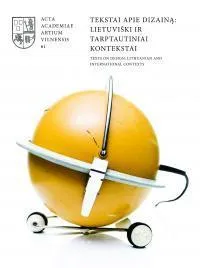 Tekstai apie dizainą: lietuviški ir tarptautiniai kontekstai 61