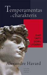 Temperamentas ir charakteris: Kaip tapti doru lyderiu