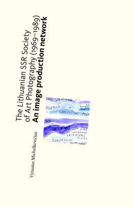 The Lithuanian SSR society of art photography (1969-1989): an image production network