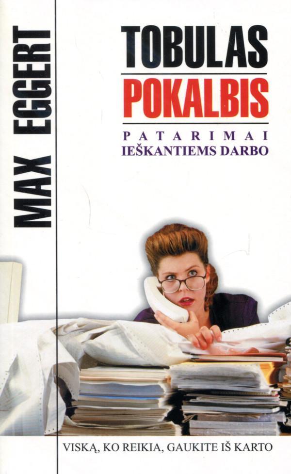 Tobulas pokalbis. Patarimai, ieškantiems darbo