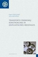 Transporto priemonių konstrukcinės ir eksploatacinės medžiagos