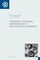 Transporto priemonių konstrukcinės ir eksploatacinės medžiagos