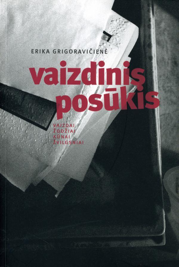 Vaizdinis posūkis: vaizdai-žodžiai-kūnai-žvilgsniai