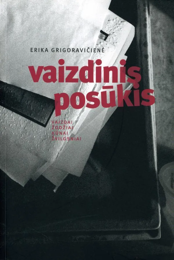 Vaizdinis posūkis: vaizdai-žodžiai-kūnai-žvilgsniai