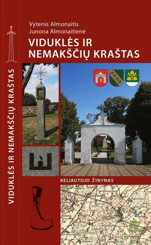 Viduklės ir Nemakščių kraštas. Keliautojo žinynas