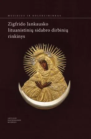 Zigfrido Jankausko lituanistinių sidabro dirbinių rinkinys