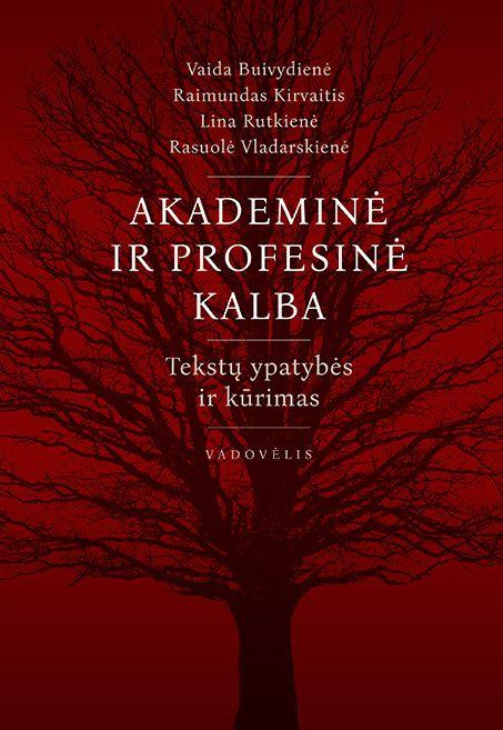 Akademinė ir profesinė kalba. Tekstų ypatybės ir kūrimas