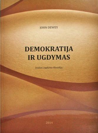 Demokratija ir ugdymas. Įvadas į ugdymo filosofiją