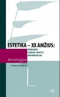 Estetika - XX a. Antologija. I tomas