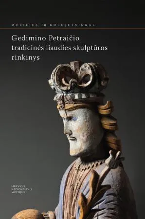 Gedimino Petraičio tradicinės liaudies skulptūros rinkinys