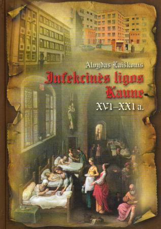 Infekcinės ligos Kaune XVI-XXI a.