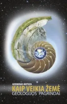 Kaip veikia žemė. Geologijos pagrindai