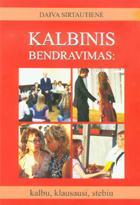 Kalbinis bendravimas: kalbu, klausausi, stebiu