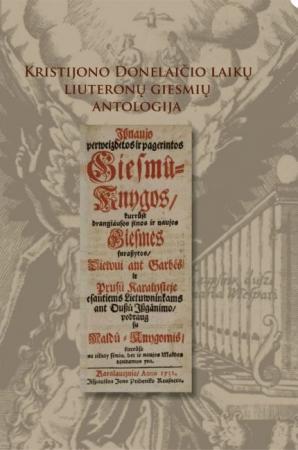 Kristijono Donelaičio laikų liuteronų giesmių antologija
