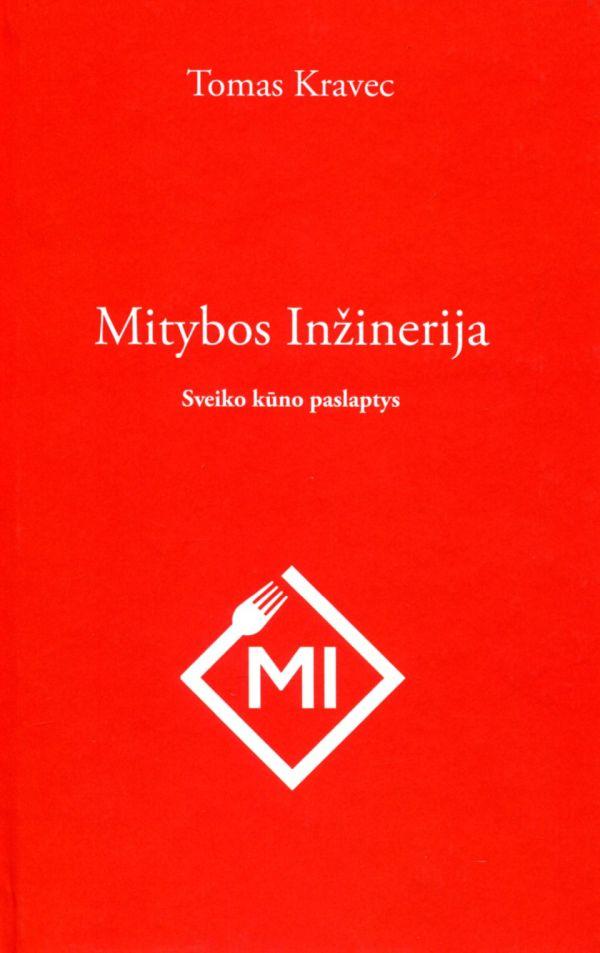 Mitybos inžinerija II. Sveiko kūno paslaptys