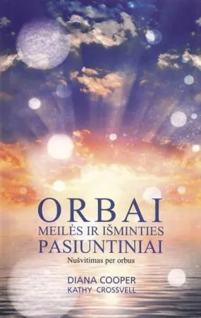 Orbai meilės ir išminties pasiuntiniai: nušvitimas per orbus