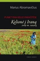 Punktyrai kelio paraštėse. Kelionė į Iraną 2009 m. vasarą