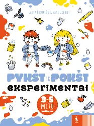 PYKŠT POKŠT eksperimentai. Ikimokyklinukams