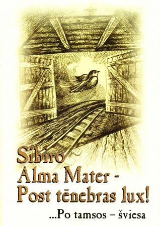 Sibiro Alma Mater. Post tenebras lux!