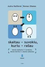 Skaitau - suvokiu, kuriu - rašau 8 kl.