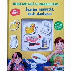 Švarios rankutės, balti dantukai! Smagi knygelė su magnetukais