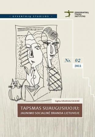 Tapsmas suaugusiuoju: jaunimo socialinė branda Lietuvoje (Gyventojų studijos Nr. 2)