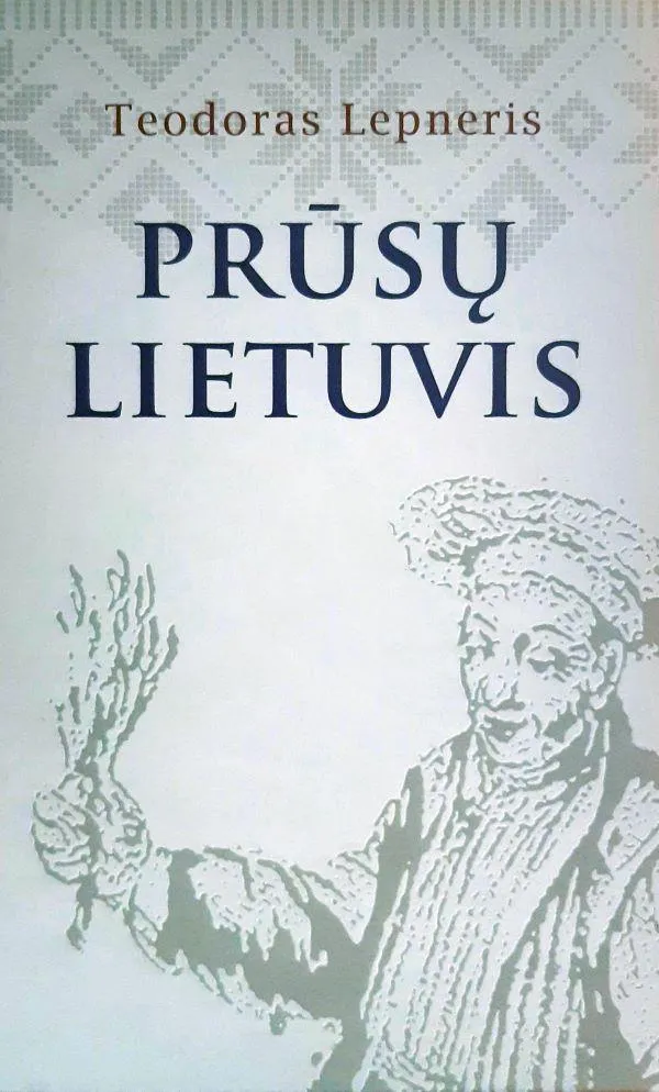 Teodoras Lepneris. Prūsų Lietuvis
