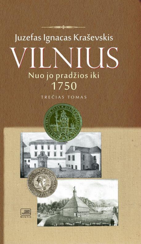 Vilnius nuo jo pradžios iki 1750 metų, III tomas
